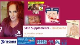 Skin Supplements- Hautsache. Dr. Martina Ollesch