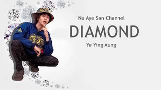 Ye Yint Aung - Diamond (စိန်) (lyrics) (G.O.A.T Album)