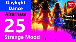  Daylight Dance (Alternate 25 - Strange Mood) - AI Song (3:59) crafted using Suno AI V.4 