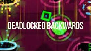 Deadlocked Backwards I Geometry Dash 2.11