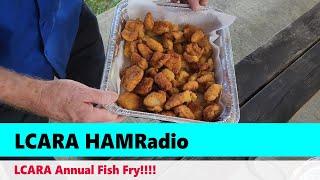 LCARA HAM Radio: LCARA Annual Fish Fry!!!!