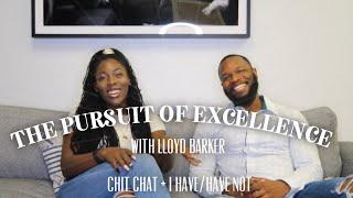 THE PURSUIT OF EXCELLENCE WITH LLOYD BARKER | Chit Chat + I Have/Have Not #CaymanianEdition