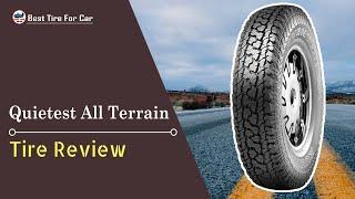 Top 8 Quietest All Terrain Tires For Ideal Comfort In 2024