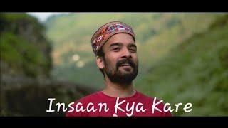 Insaan Kya Kare ( इंसान क्या करे ) - Rohit Krishna // Official Song //  New Himachali Song