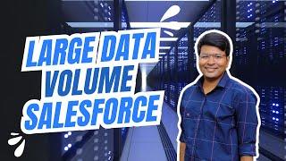 Large Data volume