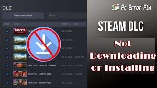 FIXED: Steam DLC Not Downloading or Installing | Working Tutorial | PC Error Fix