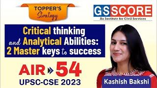 Critical thinking and Analytical Abilities: 2 Master keys to success | Kashish Bakshi, AIR - 54