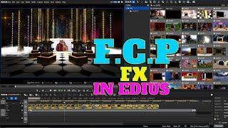 EDIUS FCP FX IN EDIUS | HOW TO USE FCP FX IN EDIUS |4K EFFECT IN EDIUS | FCP WEDDING EFFECT | MANOJ