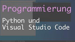 Visual Studio Code für die Python-Programmierung einrichten