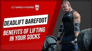 Is It Better To Deadlift Barefoot?