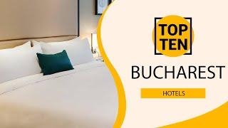 Top 10 Best Hotels to Visit in Bucharest | Romania - English