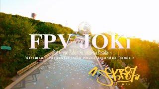 Stromae - Papaoutai (FPV JOKi Video) (Afro House Extended Mix)