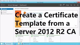 Create a Certificate Template from a Server 2012 R2 Certificate Authority