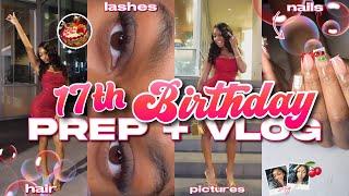 17TH BIRTHDAY PREP + VLOG  l hair, nails, lashes, dinner, sleepover, + more!