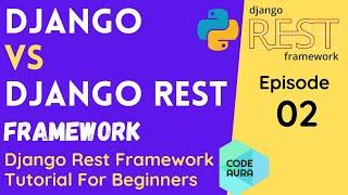 Django vs Django Rest Framework | How To Install Django Rest Framework | Code Aura