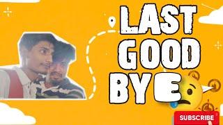 Last good bye