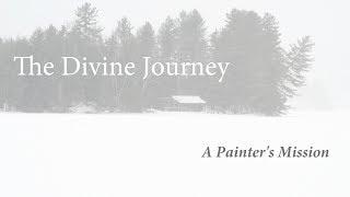 The Divine Journey: A Painter's Mission