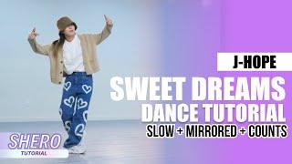 j-hope - “Sweet Dreams (ft. Miguel)" Dance Tutorial (Slow + Mirrored + Counts) | SHERO