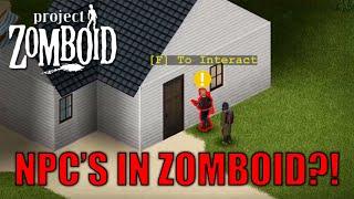 First look at NPC'S in Project Zomboid