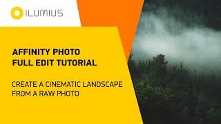 FREE AFFINITY PHOTO TUTORIAL: CREATE A CINEMATIC LANDSCAPE FROM A RAW PHOTO