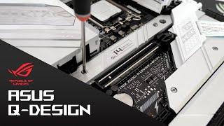 ASUS Z690 motherboard features that help you build your PC, faster, easier & simpler - ASUS Q-Design