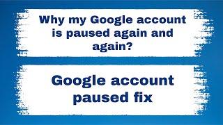 Google Account Paused Fix - 2023 | Why My Google Account Is Paused Again & Again ? By @yogdaftary