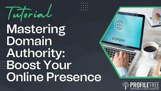 Mastering Domain Authority: Boost Your Online Presence | SEO |  Web Dev Pro Tips