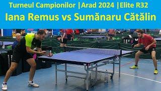 Iana Remus vs Sumanaru Catalin |Elite R32 |TC Arad 2024