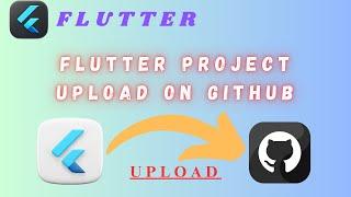 Flutter project upload on Github | STEP-BY-STEP || How to upload flutter project on github easy step