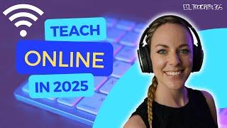 Teach Online in 2025 | How to Start & Succeed as an Online Teacher