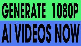 Generate FULL HD 1080p AI videos NOW!!