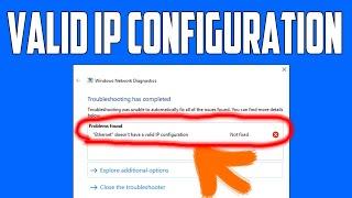 How to Fix Ethernet doesn't have a Valid IP Configuration in Windows 10