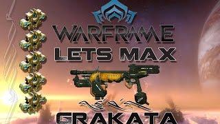 Lets Max (Warframe) E34 - Grakata