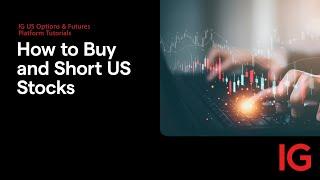 How to buy and short stocks | IG US Options & Futures Trading Platform