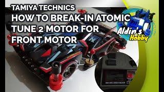 How to break-in atomic tune 2 motor for SFM and FM-A