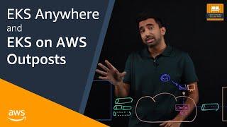 Amazon EKS Anywhere vs EKS on AWS Outposts