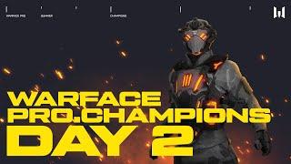 Турнир Warface PRO.Champions. Day 2