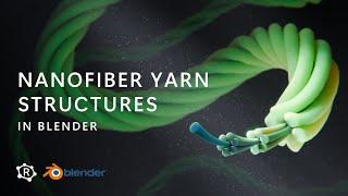 Nanofiber yarn structures in Blender