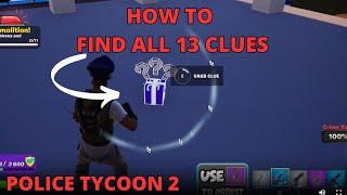 HOW TO FIND ALL 13 CLUES ON POLICE TYCOON TUTORIAL FORTNITE CREATIVE ALL 13 CLUES POLICE TYCOON 2