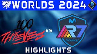 100T vs R7 Highlights ALL GAMES | Worlds 2024 | Play-Ins Day 2 | 100 Thieves vs Movistar R7