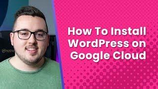 How to Install WordPress on Google Cloud