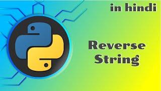 20 Ways to reverse a string in python | Python tutorial in Hindi