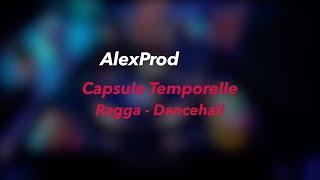 AlexProd - Capsule Temporelle (Ragga / Dancehall)