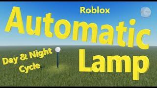 Day & Night Cycle and Automatic Lamp (Roblox Studio Tutorial for New Beginners Series) (N022)