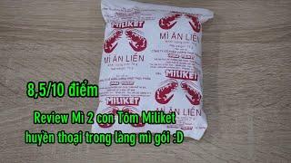 Review Mì 2 con tôm Miliket huyền thoại làng mì gói có ngon như lời đồn