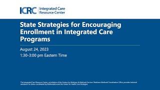 State Strategies for Encouraging Enrollment in Integrated Care Programs