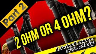 What The Heck Is An Ohm? Subwoofer Selection Q/A