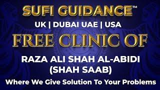 Free Clinic 1128 Live Podcast | Raza Ali Shah Al-Abidi | Psychic | Wazifa | #sufi #uk #dubai #usa
