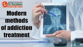 Modern methods of addiction treatment