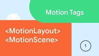 MotionLayout + MotionScene - Motion Tags #1